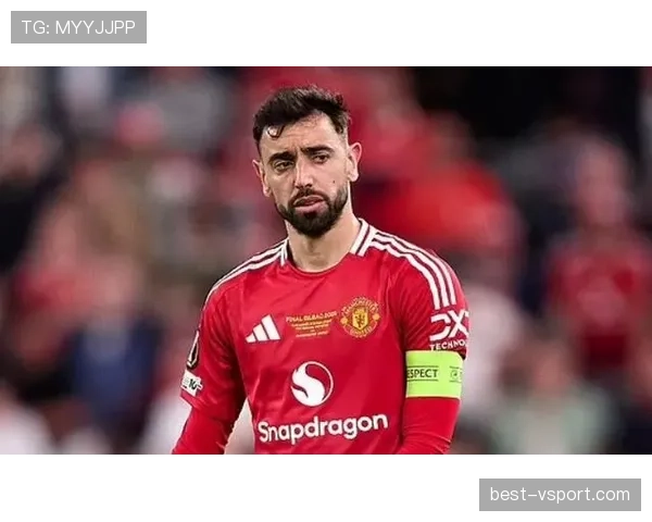 从边缘国脚到曼联核心：B费如何完成逆袭？